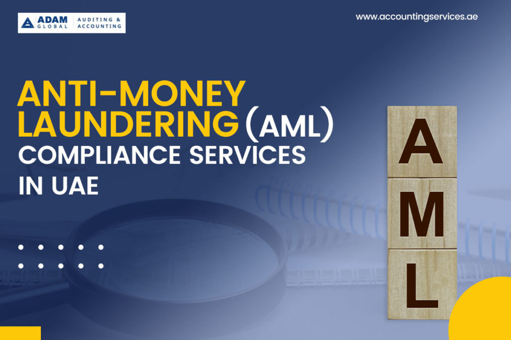 Anti Money Laundering AML Compliances Services in UAE